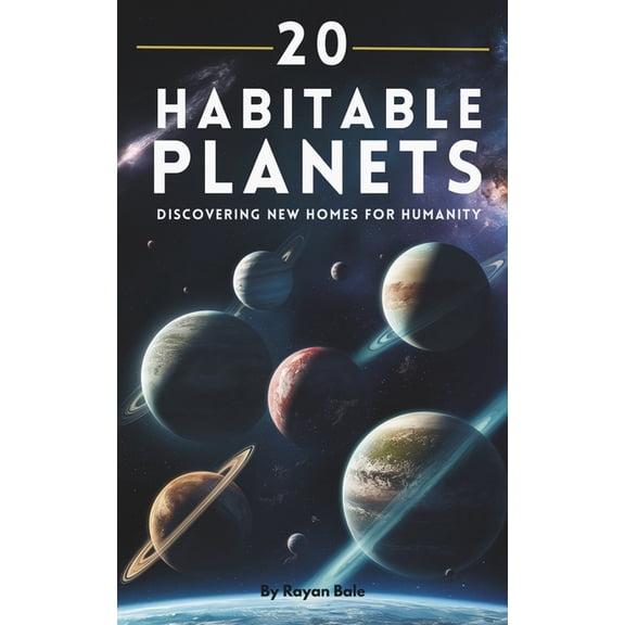 20 Habitable Planets: Discovering New Homes for Humanity, (Paperback)