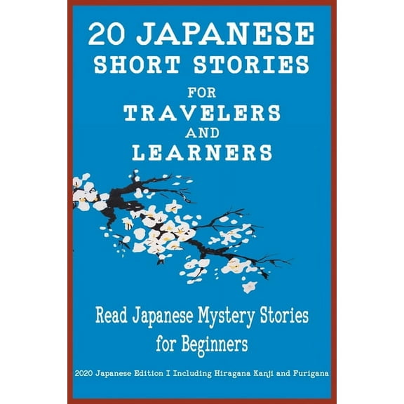 20 Japanese Short Stories for Travelers and Learners Read Japanese Mystery Stories for Beginners (Paperback)