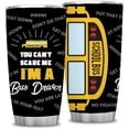 thumbnail image 1 of 20 Oz Funny School Bus Driver Gift,Great Birthday Gift for Women Men, Son Daughter Back to School Cup Present,Gift for Driver,Coffee Travel Mug with Sarcasm Quotes Tumbler with Lid, 1 of 6