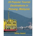 thumbnail image 1 of 20 Popular Tourist Destinations in Penang, Malaysia Paperback 1790110572 9781790110575 Hilmy Hamid, 1 of 1