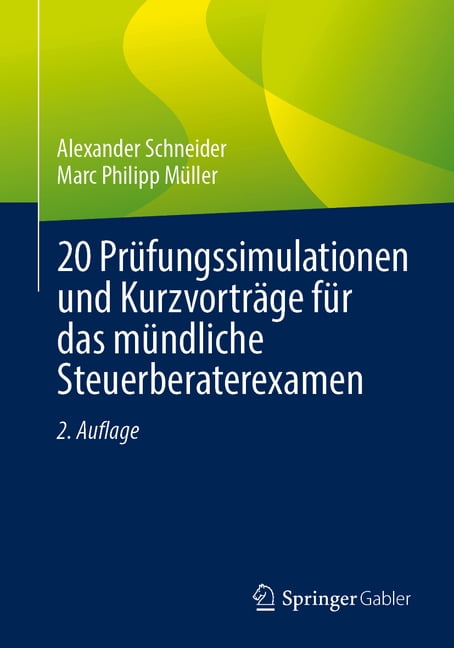 20 PrÃ¼fungssimulationen Und KurzvortrÃ¤ge FÃ¼r Das MÃ¼ndliche Steuerberaterexamen, (Paperback)