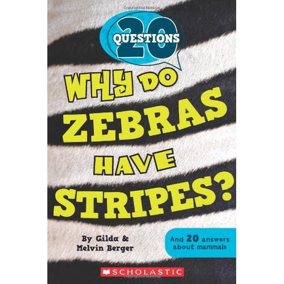 Pre-Owned 20 Questions #2: Why Do Zebras Have Stripes? (Paperback) 0545563232 9780545563239
