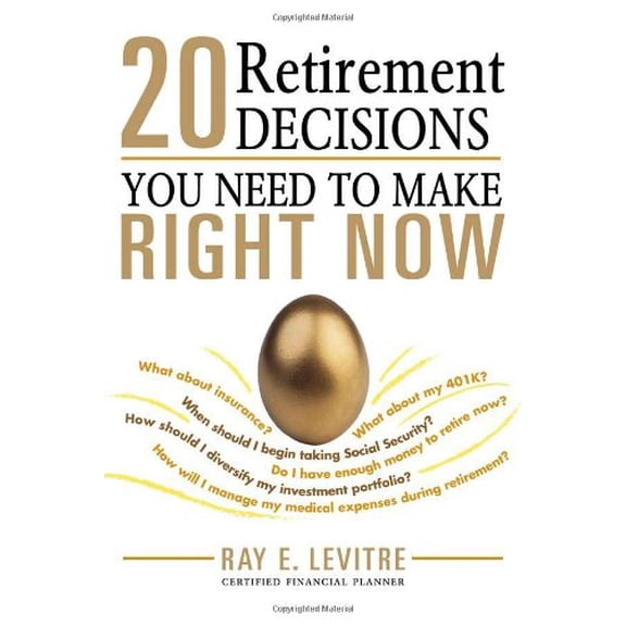 Pre-Owned 20 Retirement Decisions You Need to Make Right Now (Paperback) 1402229240 9781402229244