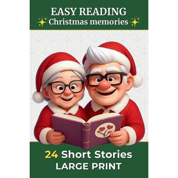 20 Short Stories in Large Print 24 Short Stories In Large Sprint - Christmas memories: Easy reading for adults and seniors Heartwarming memories, emotio, Book 3, (Paperback)