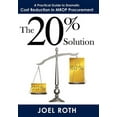 thumbnail image 1 of 20% Solution : A Practical Guide to Dramatic Cost Reduction in Mrop Procurement, 1 of 1