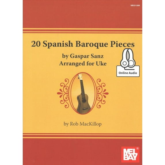 20 Spanish Baroque Pieces by Gaspar Sanz Arranged for Uke (Paperback) by Rob MacKillop