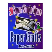 20 Super Simple Space Paper Crafts A Book of simple paper Crafts and crafting instructions for kids., Paperback
