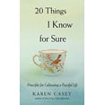 thumbnail image 1 of Pre-Owned 20 Things I Know for Sure: Principles for Cultivating a Peaceful Life: Principles for Cultivating a Peaceful Life (Christian Meditation, for Fans of No Time to Paperback, 1 of 1