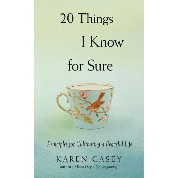 20 Things I Know for Sure: Principles for Cultivating a Peaceful Life (Meditation for Fans of Let Go Now), (Paperback)