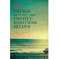 thumbnail image 1 of Pre-Owned 20 Things We'd Tell Our Twentysomething Selves (Paperback) 080241334X 9780802413345, 1 of 1