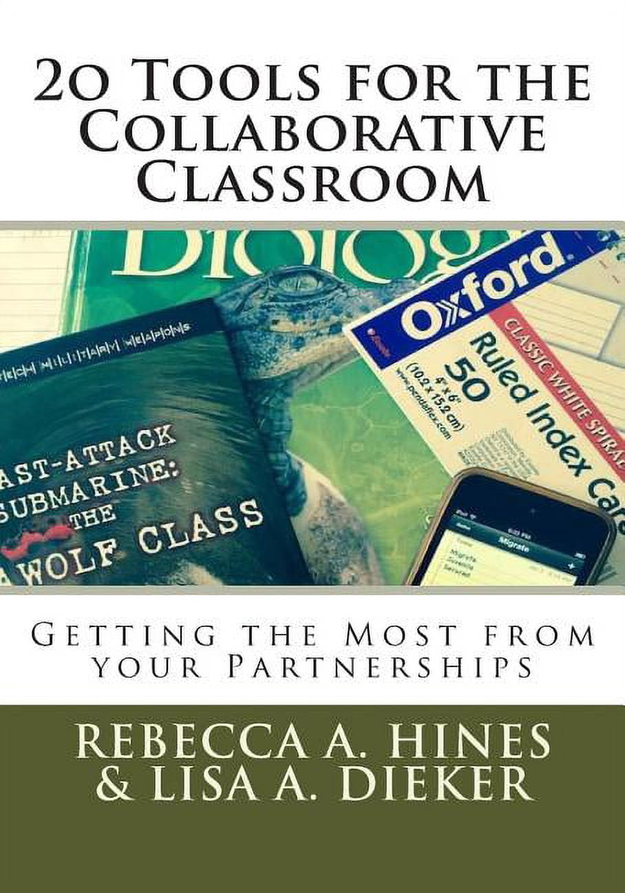 20 Tools for the Collaborative Classroom: Getting the Most from your ...