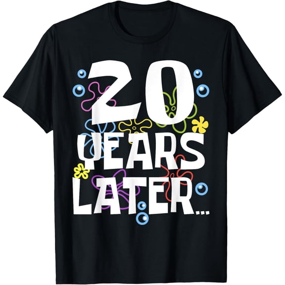 20 YEARS LATER TWENTY 20 year Old Birthday Gifts Him Her Son T-ShirtMen and women can wear, black T-shirts, gifts. Age: M,L，XL 2XL, 3XL, 5XL