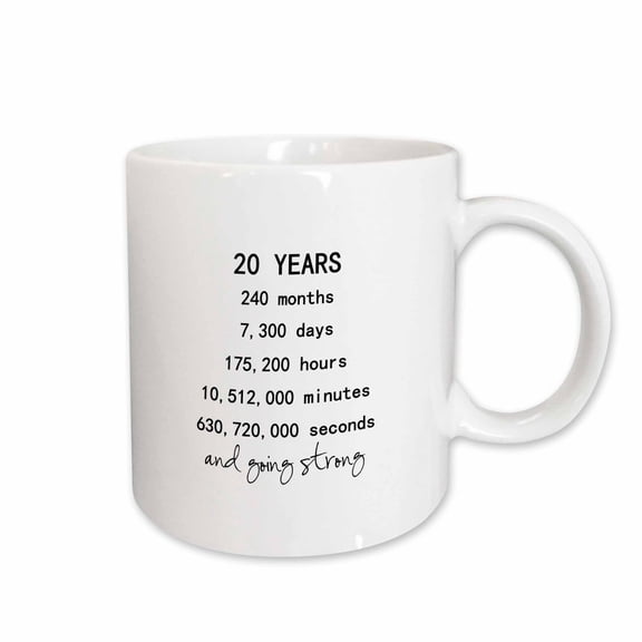 3drose, 20 Years in Months Days Hours Minutes Seconds Anniversary Going Strong, 15oz Mug