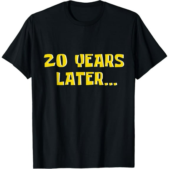 20 Years Later Funny Twenty year old birthday party T-Shirt