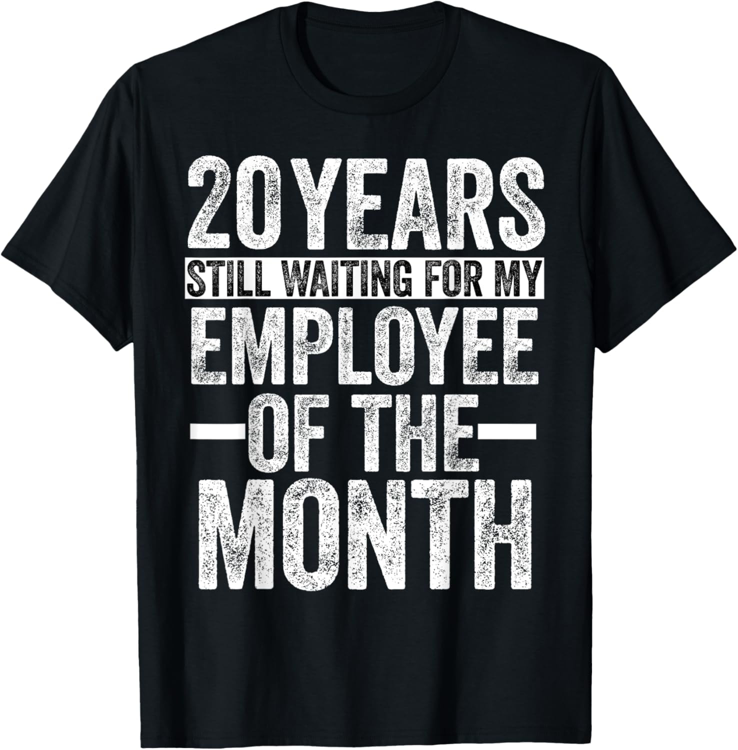 20 Years Of Work Employee - 20 Years Work Anniversary T-Shirt - Walmart.com
