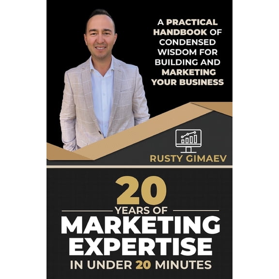 20 Years of Marketing Expertise in Under 20 Minutes, (Paperback)