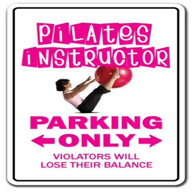 20 in. Pilates Instructor Sign - Parking Yoga Gym Workout Exercise ...
