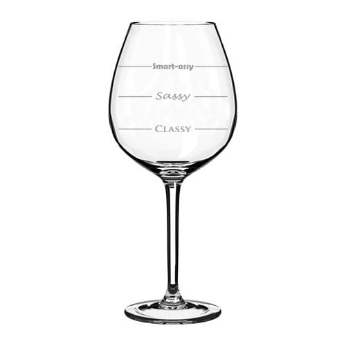20 oz Jumbo Wine Glass Funny Classy Sassy Smart-Assy