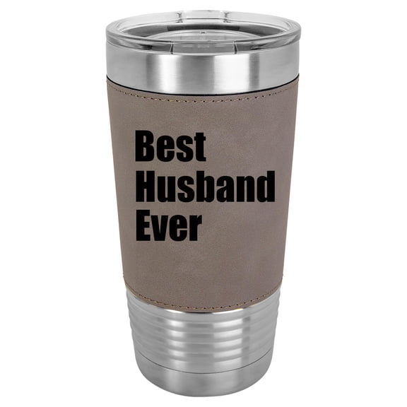 20 oz Leather Tumbler Stainless Steel Insulated Travel Mug Cup Gift Best Husband Ever (Gray)