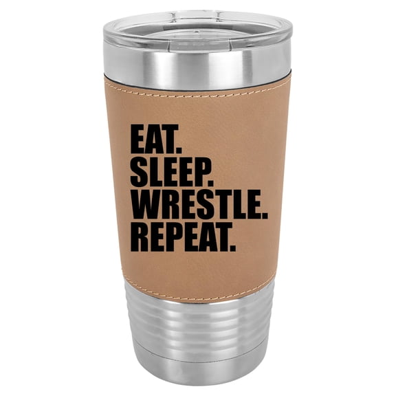 20 oz Leather Tumbler Stainless Steel Insulated Travel Mug Cup Gift Eat Sleep Wrestle Repeat (Brown)