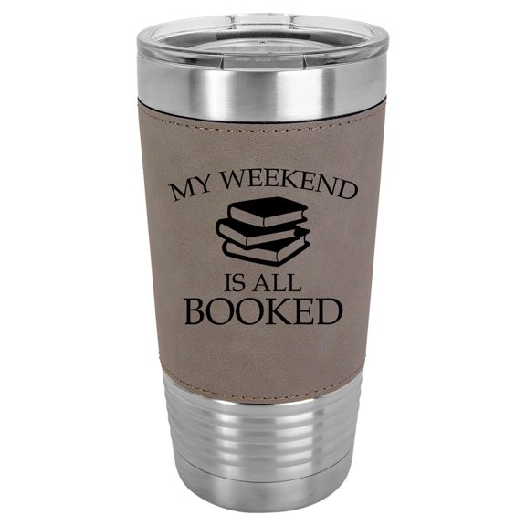 20 oz Leather Tumbler Stainless Steel Insulated Travel Mug Cup Gift My Weekend Is All Booked Reading Book Club Funny (Gray)