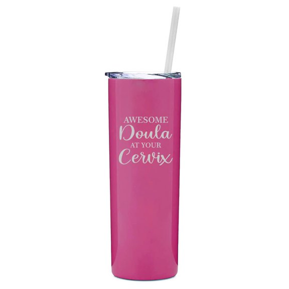 20 oz Skinny Tall Tumbler Stainless Steel Vacuum Insulated Travel Mug Cup With Straw Awesome Doula At Your Cervix Funny Midwife Labor Pregnancy (Hot Pink)