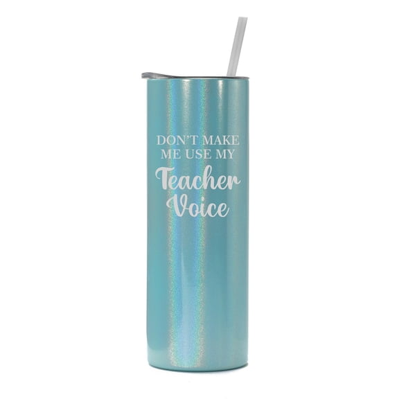 20 oz Skinny Tall Tumbler Stainless Steel Vacuum Insulated Travel Mug Cup With Straw Gift Don't Make Me Use My Teacher Voice Funny For Teacher (Light Blue Iridescent Glitter)
