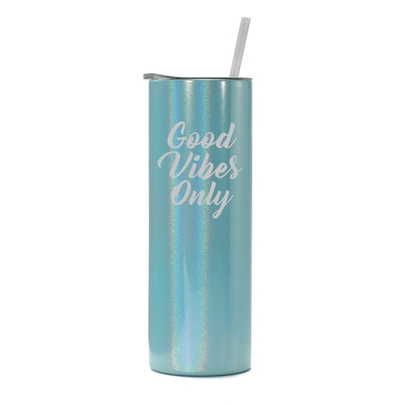 20 oz Skinny Tall Tumbler Stainless Steel Vacuum Insulated Travel Mug Cup With Straw Good Vibes Only (Light Blue Iridescent Glitter)