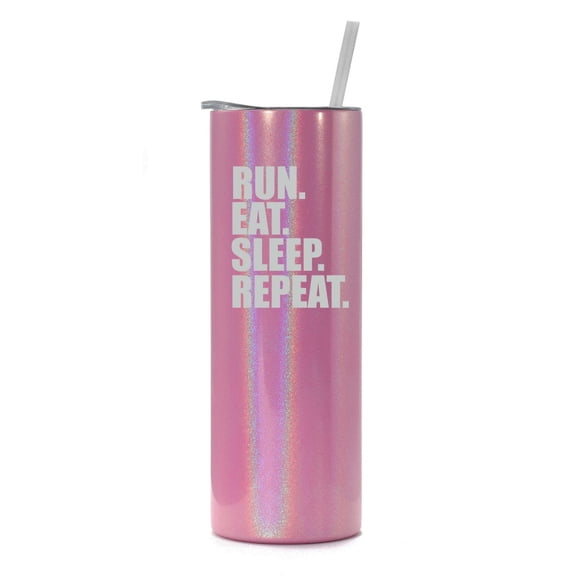 20 oz Skinny Tall Tumbler Stainless Steel Vacuum Insulated Travel Mug Cup With Straw Run Eat Sleep Repeat (Pink Iridescent Glitter)