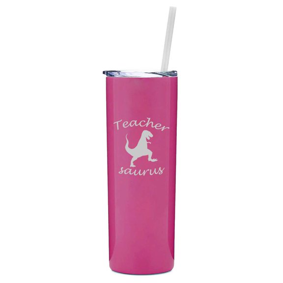 20 oz Skinny Tall Tumbler Stainless Steel Vacuum Insulated Travel Mug With Straw Teacher Saurus Funny T-Rex (Hot Pink)