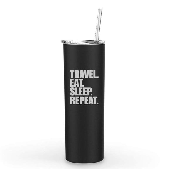 20 oz Skinny Tall Tumbler Stainless Steel Vacuum Insulated Travel Mug With Straw Travel Eat Sleep Repeat (Black)