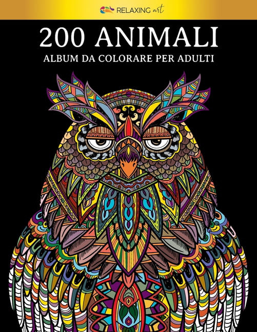 200 Animali - Album da colorare per adulti: 2 libri in 1 200 fantastici  animali, decorati con bellissimi mandala. Ottimo passatempo per adulti +  versione PDF IN REGALO. (Paperback) 