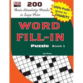 200 Brain Stimulating Puzzles in Large Print: Word Fill-In Puzzle Book 1 (Paperback)