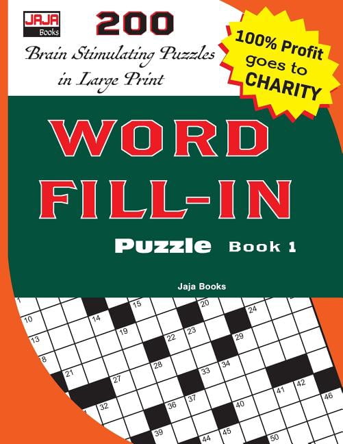 200 Brain Stimulating Puzzles in Large Print: Word Fill-In Puzzle Book 1 (Paperback)