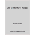 thumbnail image 1 of Pre-Owned 200 Cocktail Party Recipes (Paperback) 1416245618 9781416245612, 1 of 1