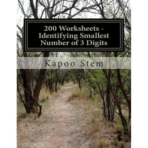 200 Days Math Smallest Numbers: 200 Worksheets - Identifying Smallest Number of 3 Digits: Math Practice Workbook (Paperback)