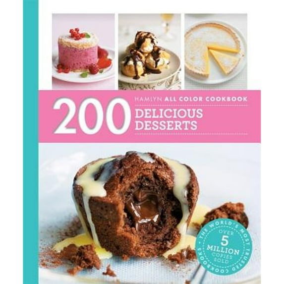 Pre-Owned 200 Delicious Desserts (Paperback) 0600634345 9780600634348