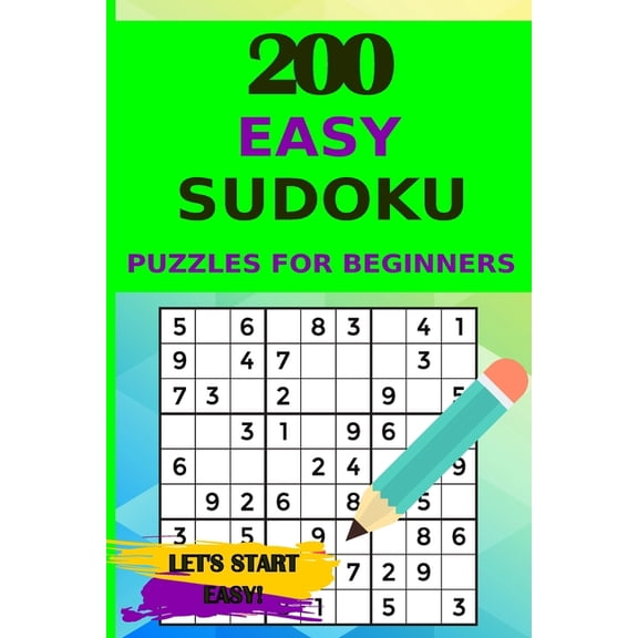 200 Easy Sudoku Puzzles for Beginners with Solutions, Let's Start Easy!, (Paperback)
