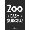 thumbnail image 1 of 200 Easy Sudoku Vol 5: Puzzle Book, hard,9x9, 2 puzzles per page, (Paperback), 1 of 1