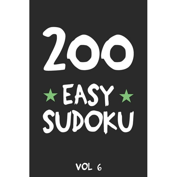 200 Easy Sudoku Vol 6: Puzzle Book, hard,9x9, 2 puzzles per page, (Paperback)