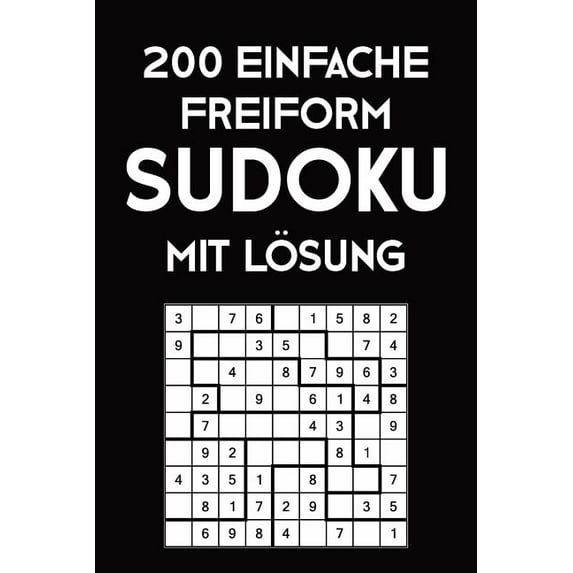 200 Einfache Freiform Sudoku Mit Lösung: Sudoku Puzzle Rätselheft, 9x9, 2 Rästel pro Seite, (Paperback)