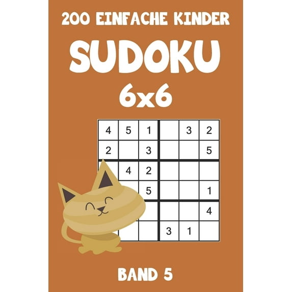 200 Einfache Kinder Sudoku 6x6 Band 5: Sudoku Puzzle Rätselheft mit Lösung, 2 Rästel pro Seite, (Paperback)