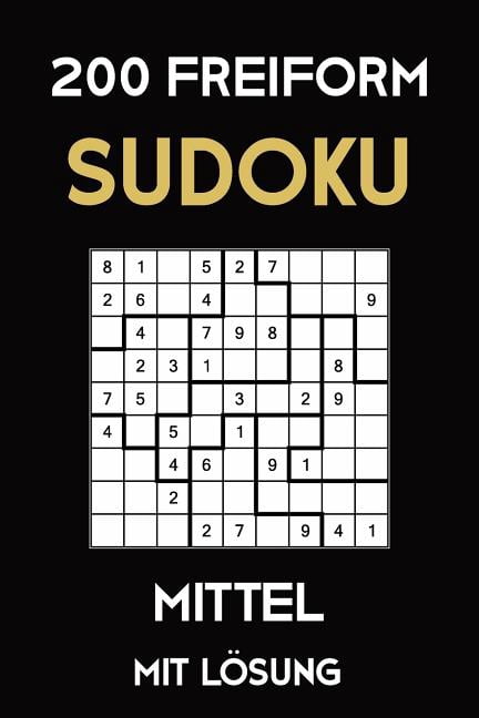 200 Freiform Sudoku Mittel Mit LÃ¶sung: Sudoku Puzzle RÃ¤tselheft, 9x9, 2 RÃ¤stel pro Seite, (Paperback)