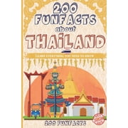 200 FunFacts about Thailand Learn everything you need to know with this Thailand guide, Paperback