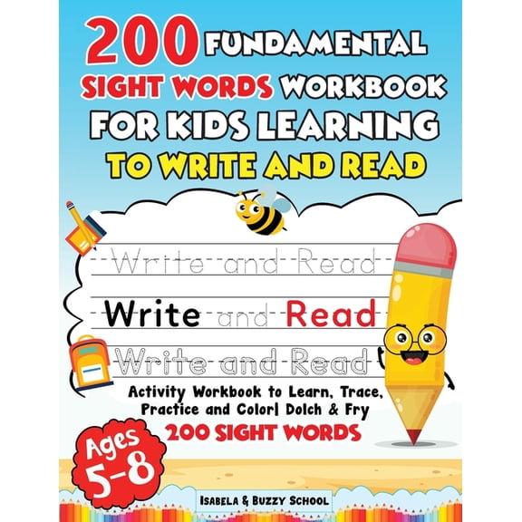200 Fundamental Sight Words Workbook for Kids Learning to Write and Read, (Paperback)
