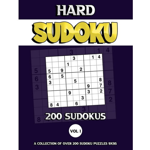 200 Hard Sudoku Puzzles : Hard Collection of 200 Puzzles and Solutions, Hard to Professional Level, Tons of Challenge for your Brain! - Vol. 1 (Paperback)