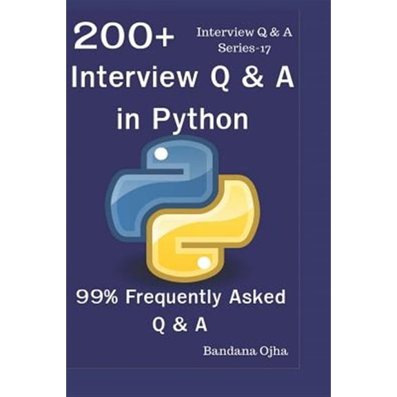 Pre-Owned 200+ Interview Q & A in Python: 99% Frequently Asked Interview Q & A