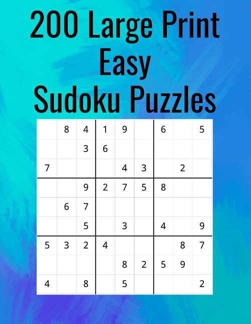 200 Large Print Easy Sudoku Puzzles : 200 Easy Sudoku Puzzle to Improve  Your Memory & Prevent Neurological Disorder Puzzles and Solutions - Perfect