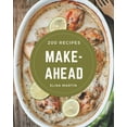 thumbnail image 1 of 200 Make-Ahead Recipes: Start a New Cooking Chapter with Make-Ahead Cookbook!, (Paperback), 1 of 1