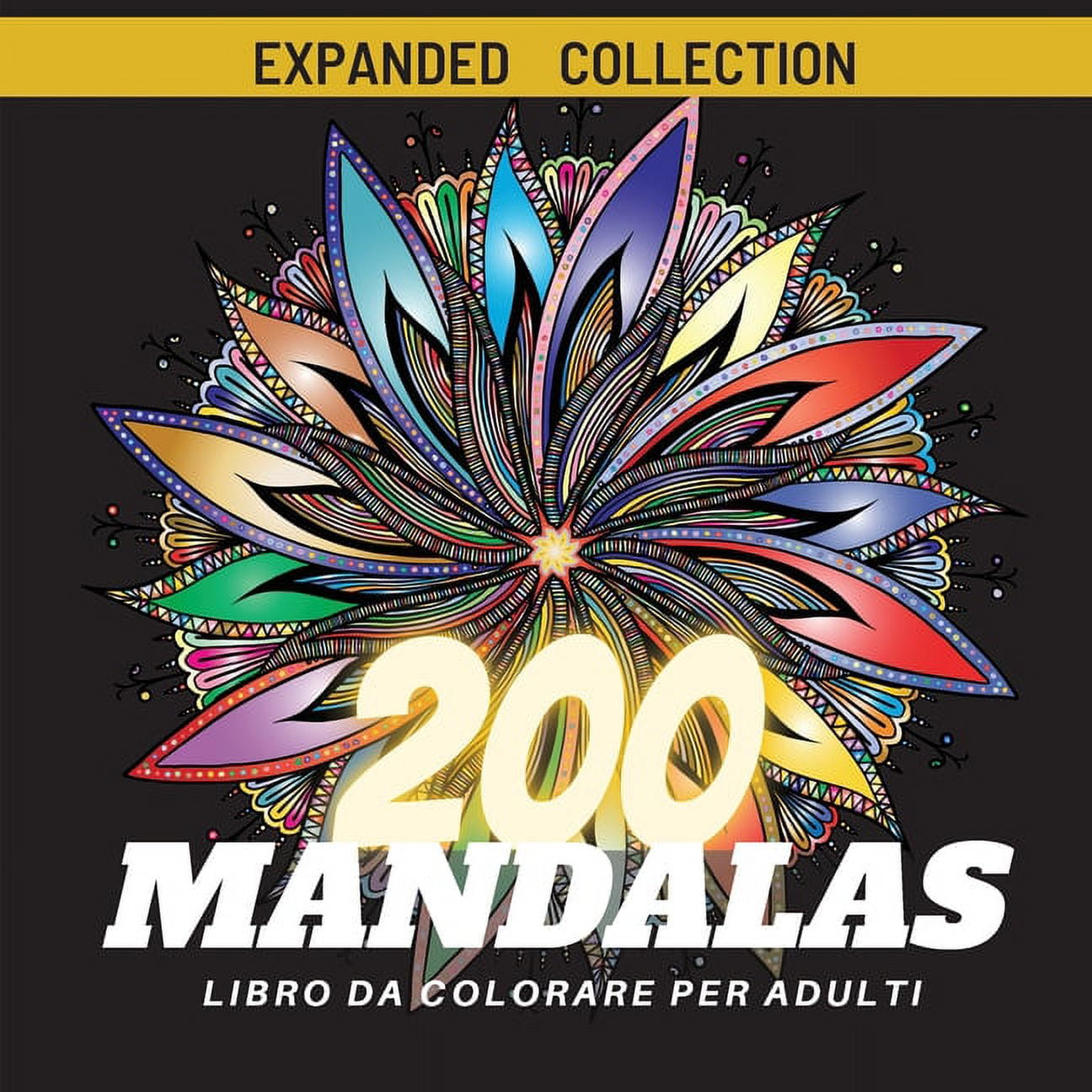 200 Mandalas Libro da colorare per adulti : La più Bella Selezione